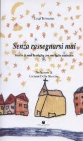 Copertina del libro "Senza rassegnarsi mai" di Luigi Termanini