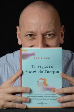 Dario Fani, con il suo libro "Ti seguirò fuori dall'acqua"