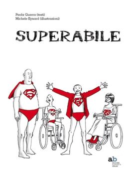 Copertina del libro "Superabile" di Paola Guerra e Michele Eynard