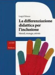 Copertina del libro di Luigi d'Alonzo "La differenziazione didattica per l'inclusione"