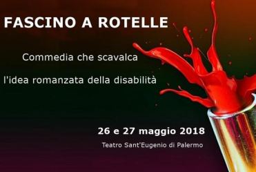 Manifesto della commedia "Fascino a rotelle", Palermo, 26 e 27 maggio 2018