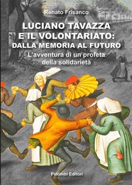 Copertina del libro di Renato Frisanco, "Luciano Tavazza e il volontariato: dalla meomria al futuro"