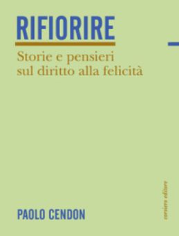 Copertina del libro "Rifiorire" di Paolo Cendon
