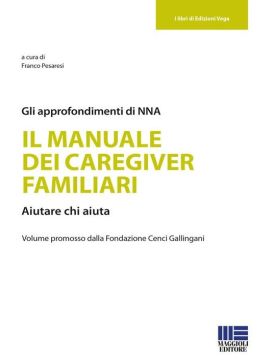 Copertina di "Il manuale dei caregiver familiari", Maggioli, 2021