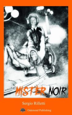 Copertina della nuova edizione di "Mister Noir" di Sergio Rilletti
