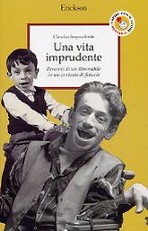 La copertina del libro di Claudio Imprudente, «Una vita imprudente»