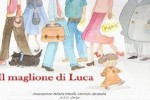 Ad Alba Adriatica verrà anche presentata la fiaba "Il maglione di Luca", dedicata all'estrofia vescicale-epispadia