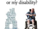 «Vedi me oppure la mia disabilità?»: è questa la traduzione del testo ("Do you see me or my disability?") presente in una realizzazione grafica internazionale di qualche anno fa, dedicata alla discriminazione basata sulla disabilità