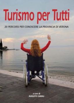 Copertina di "Turismo per Tutti. 20 percorsi per conoscere la Provincia di Verona"