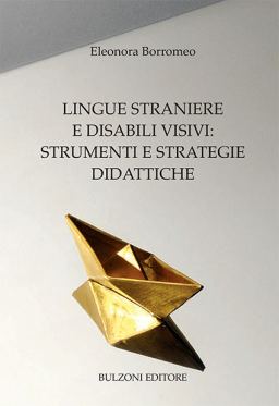Copertina di Elena Borromeo, "Lingue straniere e disabili visivi: strumenti e strategie didattiche"