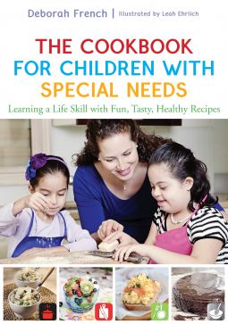 Deborah French, "The Cookbook for Children with Special Needs"