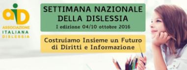 Manifesto della Prima Settimana Nazionale della Dislessia, 4-10 ottobre 2016