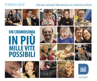 Manifesto della campagna AIPD "Un cromosoma in più, mille vite possibili", 9 ottobre 2016