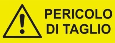 Scritta "PERICOLO DI TAGLIO" su sfondo giallo, con segnale stradale di pericolo generico