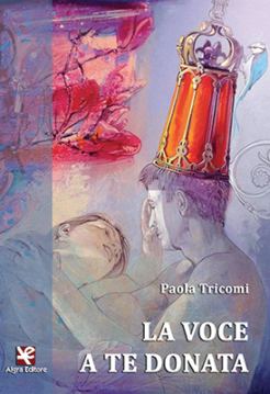 Copertina di Paola Tricomi, "La voce a te donata"