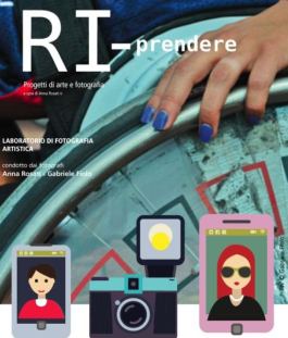 Manifesto del laboratorio di fotografia artistica "RI-prendere", Montecatone, 2016-2017