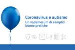 Un vademecum di semplici buone pratiche su coronavirus e autismo