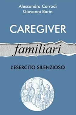 Copertina di "Caregiver familiari. L'esercito silenzioso"