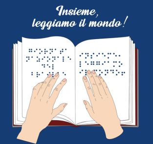 "Insieme, leggiamo il mondo", Giornata Braille 2022