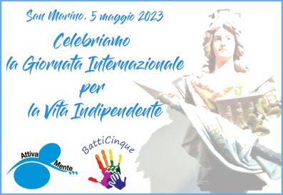 5 maggio 2023, San Marino e Giornata Internazionale Vita Indipendente