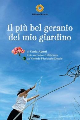 Carla Agosti, "Il più bel geranio del mio giardino"