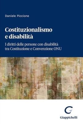 Daniele Piccione, "Costituzionalismo e disabilità"