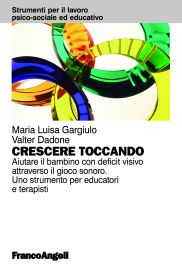 Il libro «Crescere toccando», pubblicato nel 2009 da Maria Luisa Gargiulo insieme a Valter Dadone