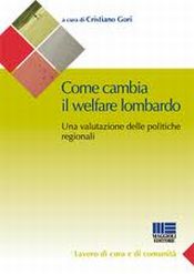 Copertina del libro «Come cambia il welfare lombardo» di Cristiano Gori