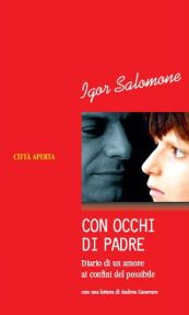 La copertina del libro di Igor Salomone, «Con occhi di padre»